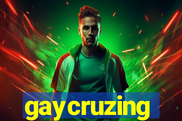 gaycruzing