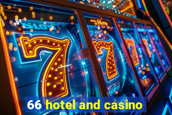 66 hotel and casino