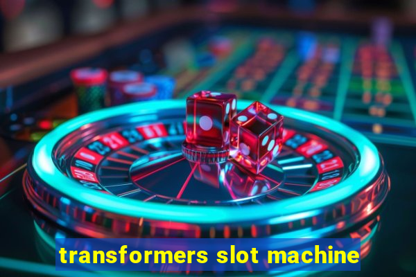 transformers slot machine