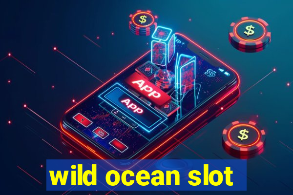 wild ocean slot