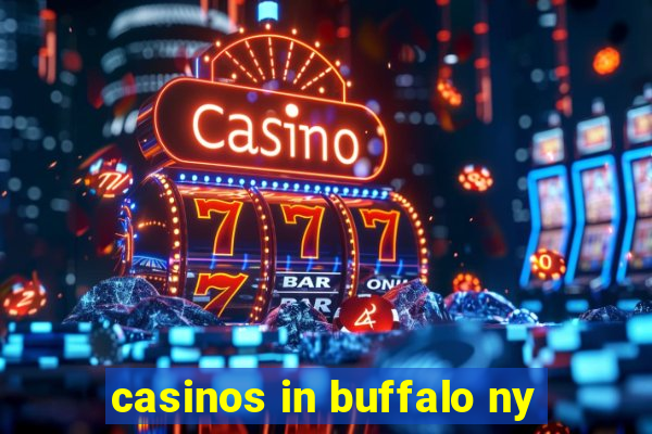 casinos in buffalo ny