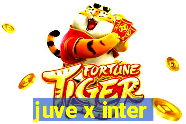 juve x inter