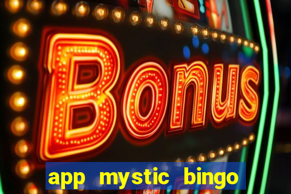 app mystic bingo paga mesmo