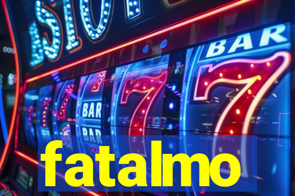 fatalmo