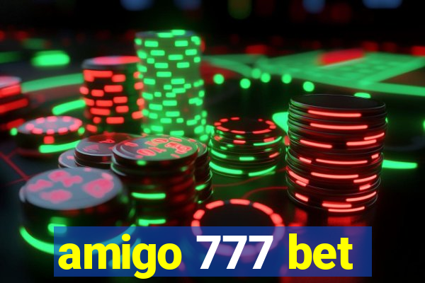 amigo 777 bet