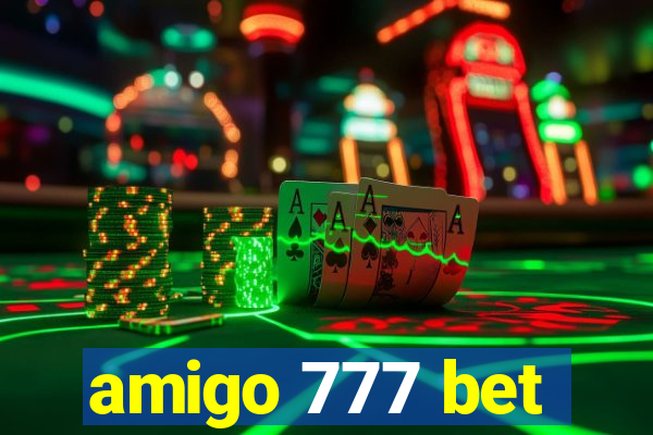 amigo 777 bet