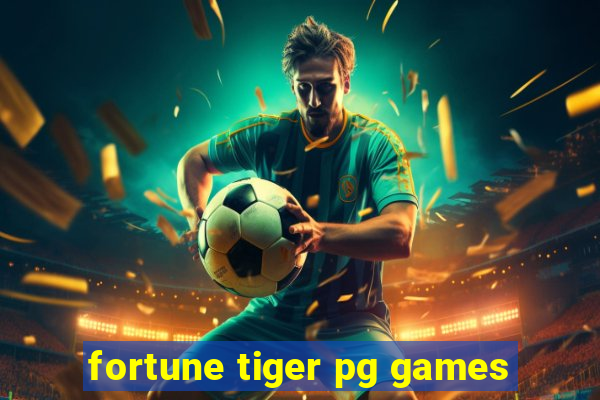 fortune tiger pg games