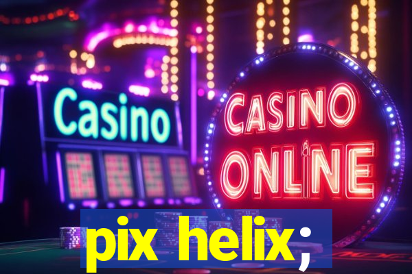 pix helix;