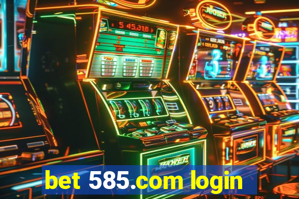 bet 585.com login