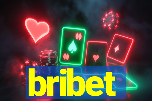 bribet