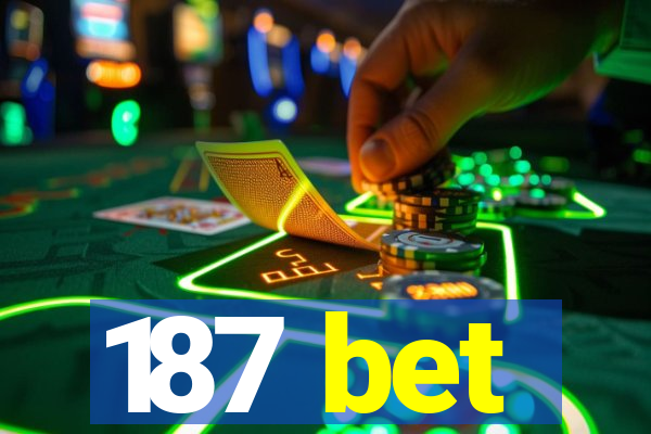 187 bet