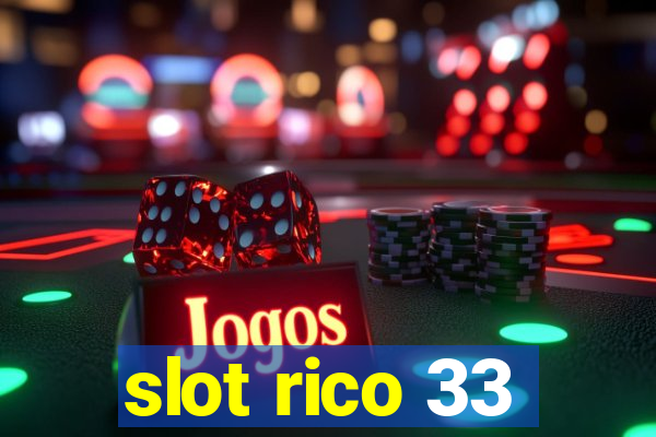 slot rico 33