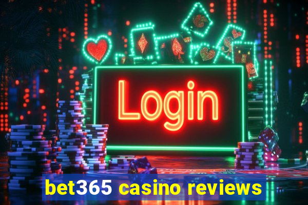 bet365 casino reviews