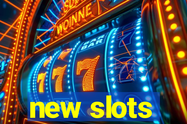 new slots