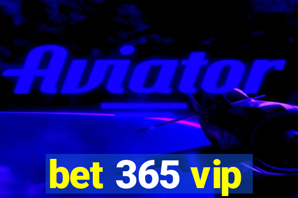 bet 365 vip