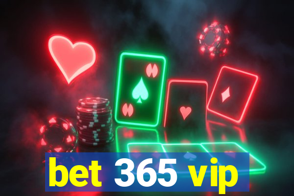 bet 365 vip