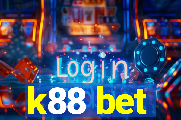 k88 bet