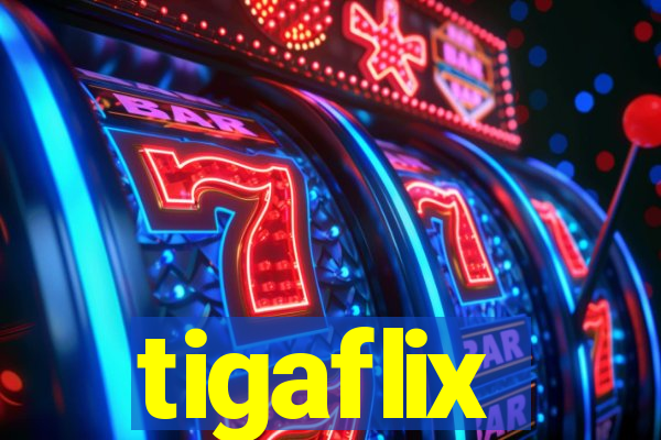 tigaflix