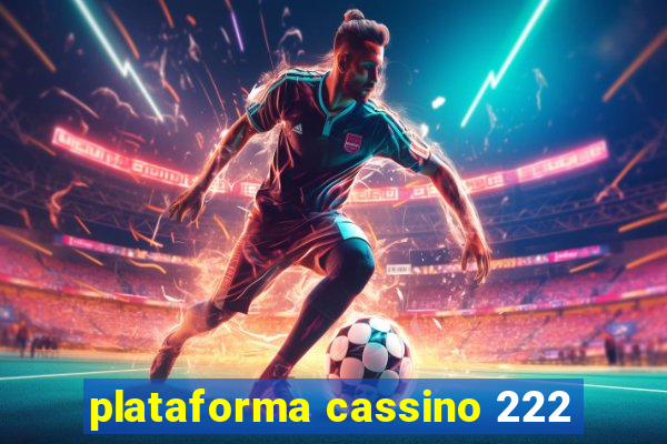 plataforma cassino 222