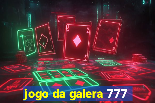 jogo da galera 777