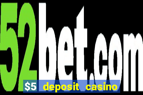 $5 deposit casino nz free spins