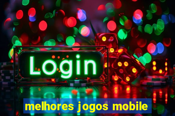 melhores jogos mobile