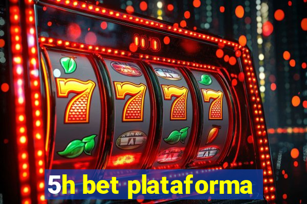 5h bet plataforma