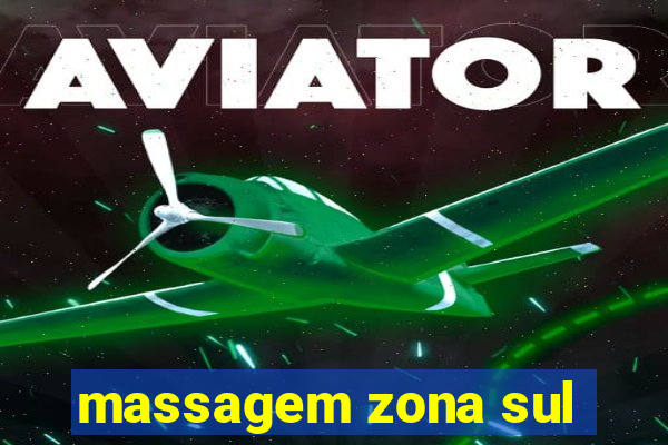 massagem zona sul