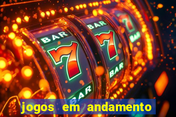 jogos em andamento ao vivo