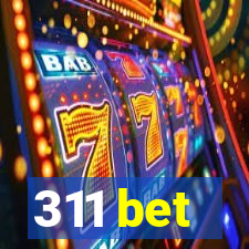 311 bet