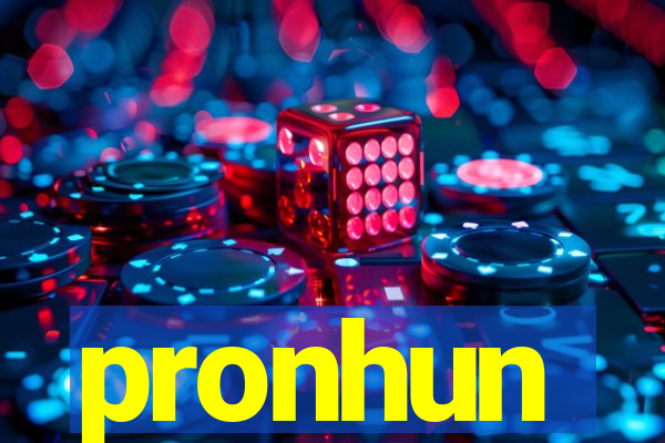 pronhun