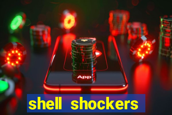 shell shockers unblocked links