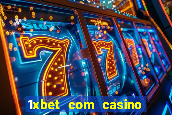 1xbet com casino рабочее зеркало