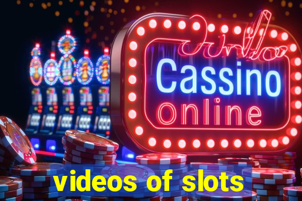 videos of slots