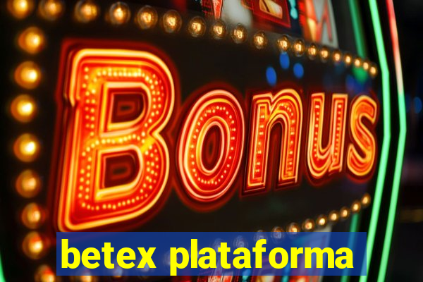 betex plataforma