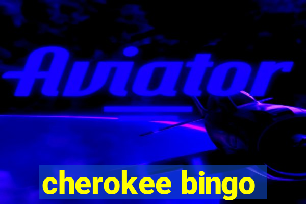 cherokee bingo