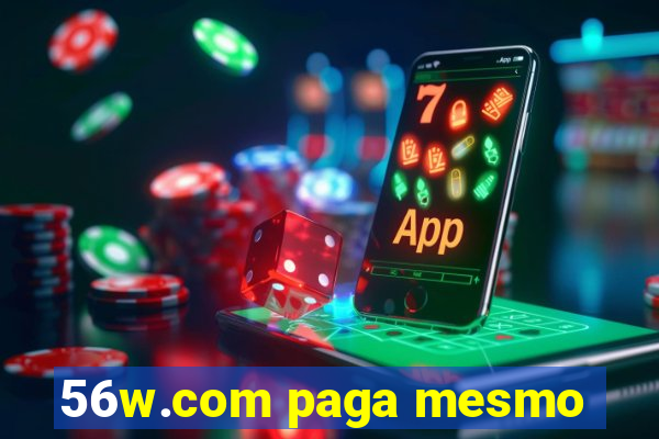 56w.com paga mesmo