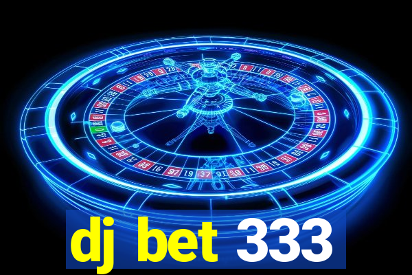 dj bet 333