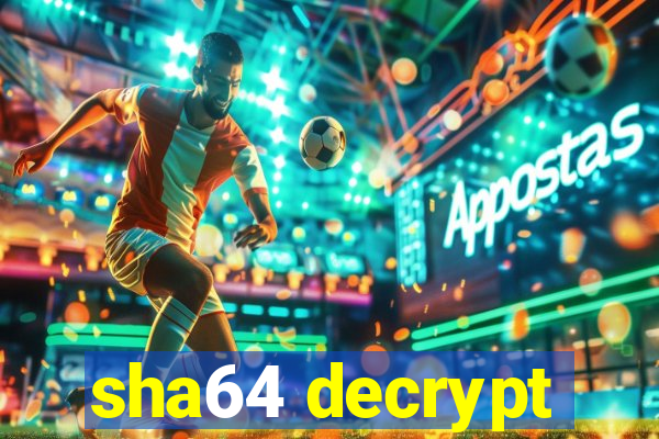 sha64 decrypt