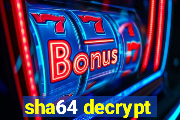 sha64 decrypt