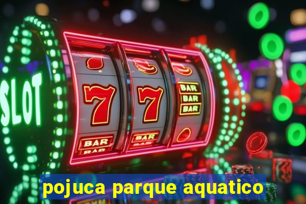 pojuca parque aquatico