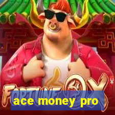 ace money pro