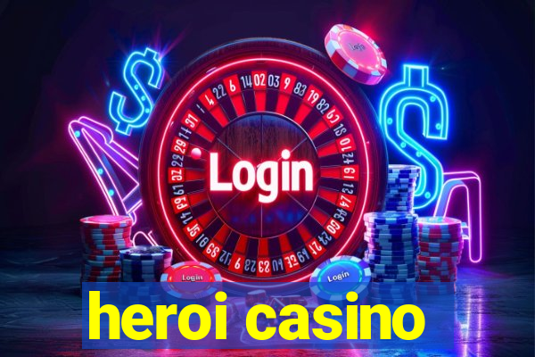 heroi casino