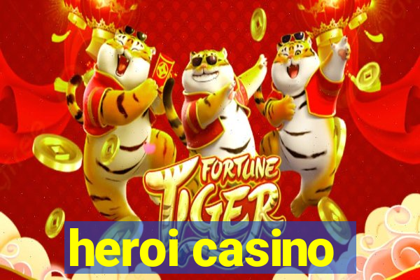 heroi casino