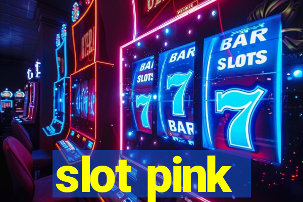 slot pink