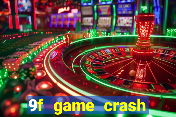 9f game crash ganhar dinheiro