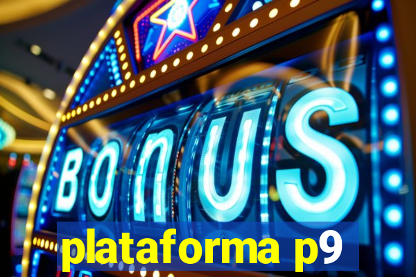 plataforma p9