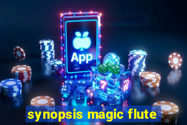 synopsis magic flute