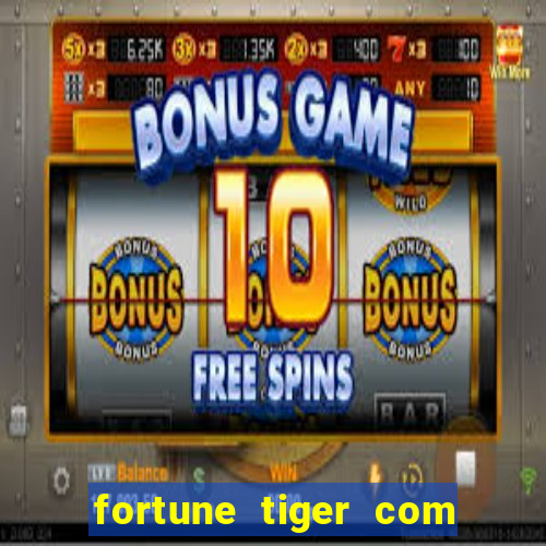 fortune tiger com deposito de 1 real