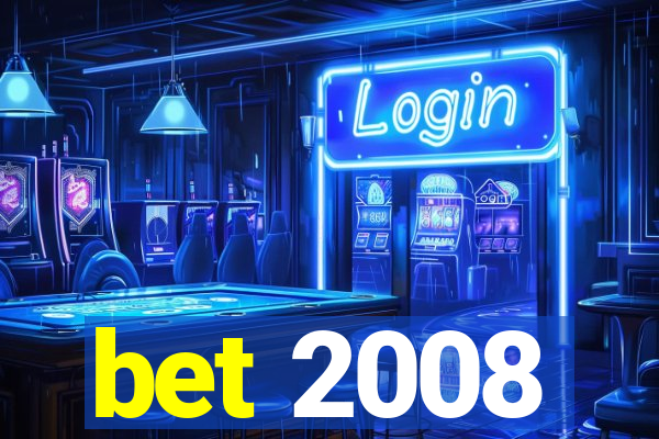 bet 2008